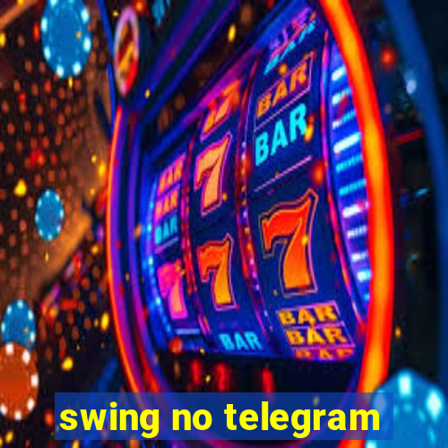 swing no telegram